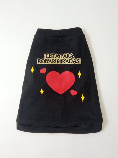 "Lista Para Robar Miradas" - Ropa para mascotas